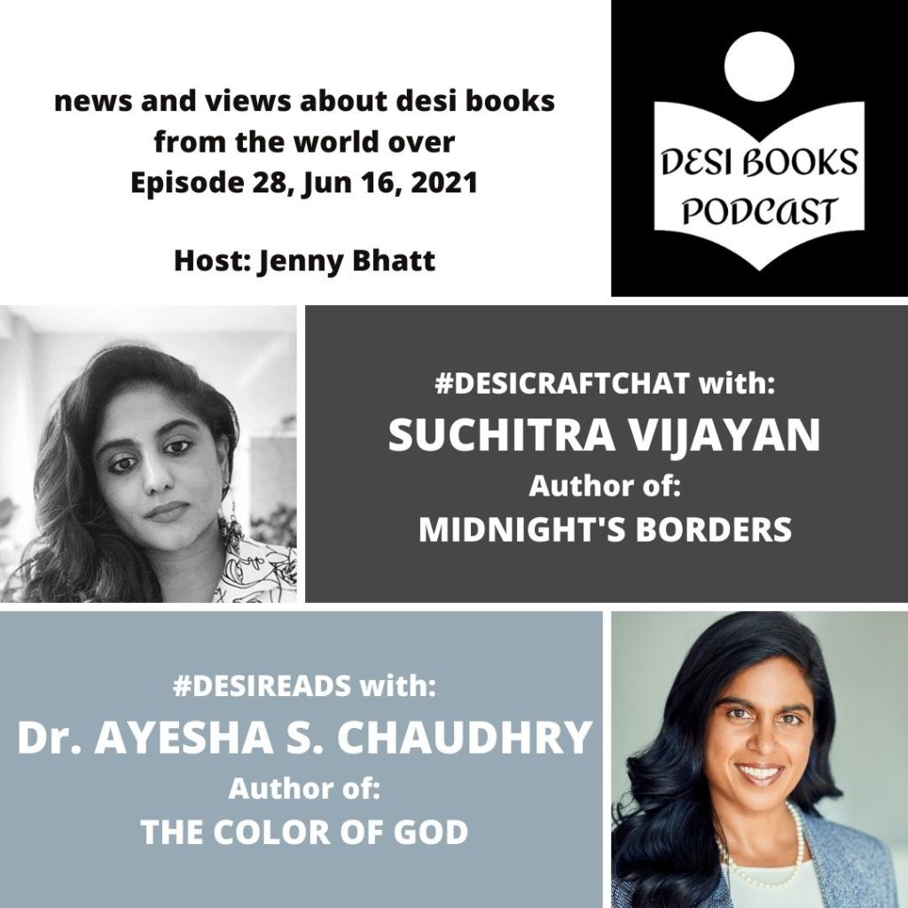 #DesiCraftChat: Suchitra Vijayan on making the political deeply personal; #DesiReads: Ayesha Chaudhry reads from her memoir, The Color of God