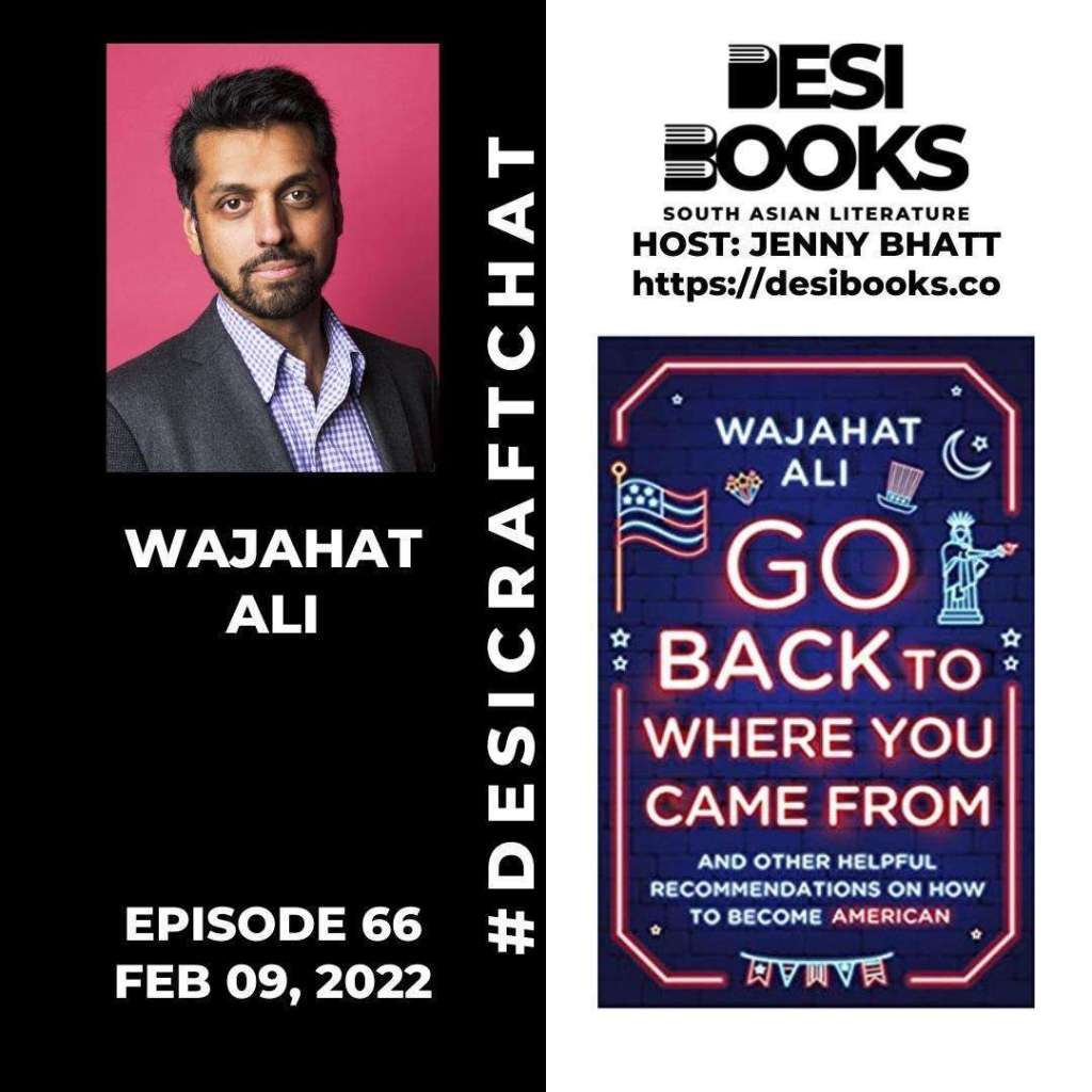 #DesiCraftChat: Wajahat Ali on living with one foot in the American dream and one in the American nightmare
