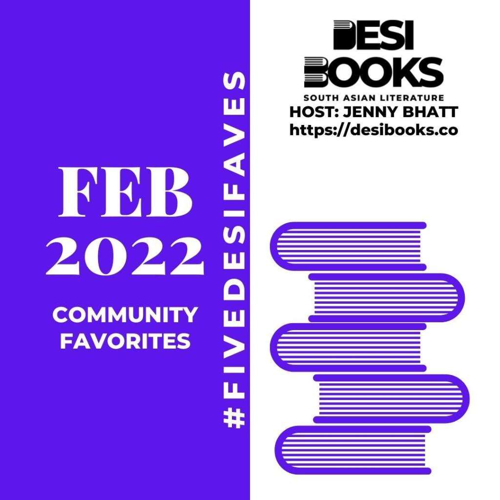 #FiveDesiFaves Roundup: Community Favorites for February&nbsp;2022