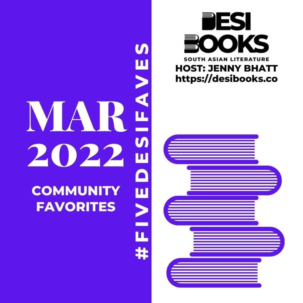 #FiveDesiFaves Roundup: Community Favorites for March&nbsp;2022